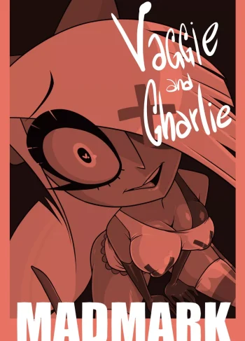 Vaggie and Charlie – MadMark