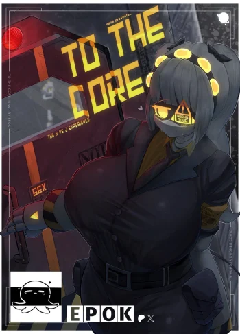 To the Core – Epok_Guyz